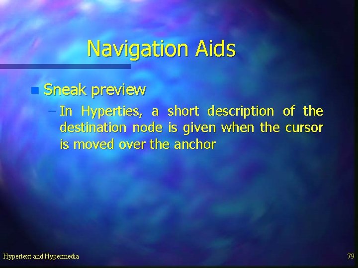 Navigation Aids n Sneak preview – In Hyperties, a short description of the destination