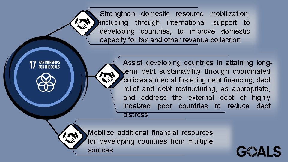 Strengthen domestic resource mobilization, including through international support to developing countries, to improve domestic