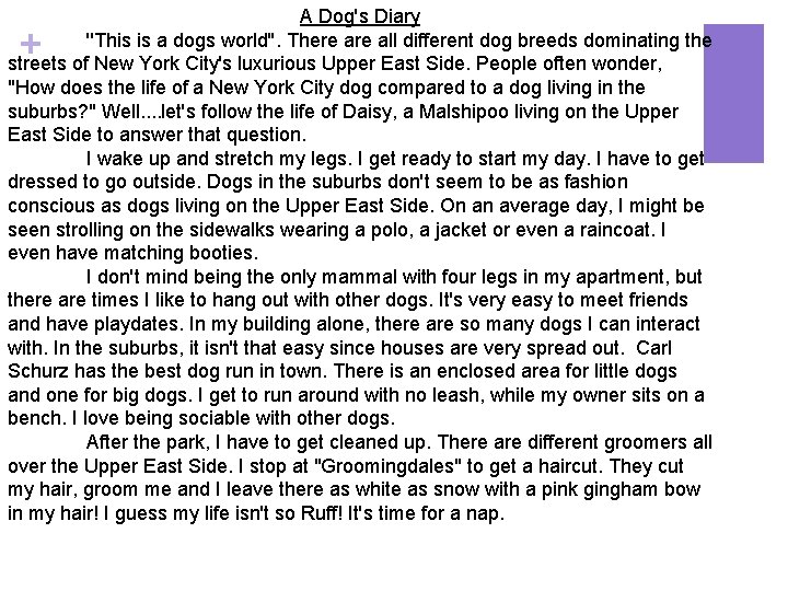 A Dog's Diary ''This is a dogs world''. There all different dog breeds dominating