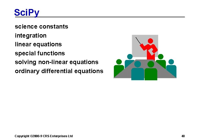 Sci. Py science constants integration linear equations special functions solving non-linear equations ordinary differential