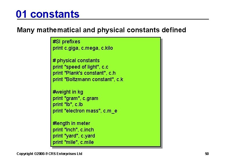 01 constants Many mathematical and physical constants defined #SI prefixes print c. giga, c.