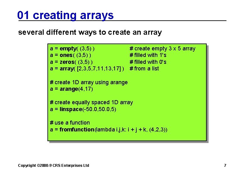 01 creating arrays several different ways to create an array a = empty( (3,