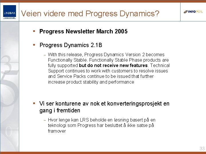 Veien videre med Progress Dynamics? • Progress Newsletter March 2005 • Progress Dynamics 2.