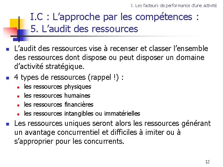 I. Les facteurs de performance d’une activité I. C : L’approche par les compétences