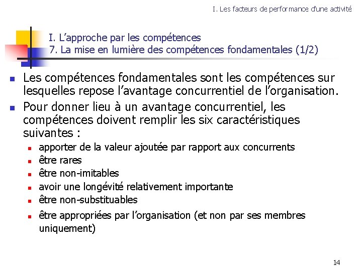 I. Les facteurs de performance d’une activité I. L’approche par les compétences 7. La