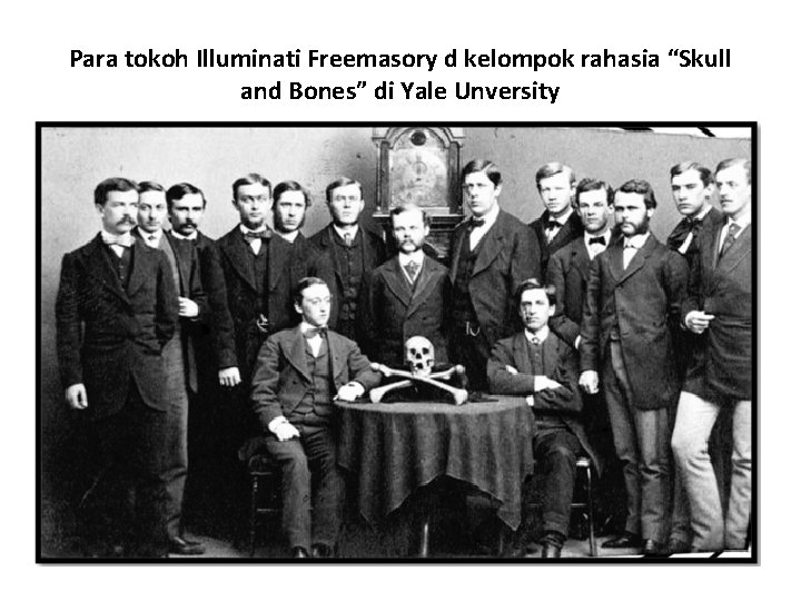 Para tokoh Illuminati Freemasory d kelompok rahasia “Skull and Bones” di Yale Unversity 