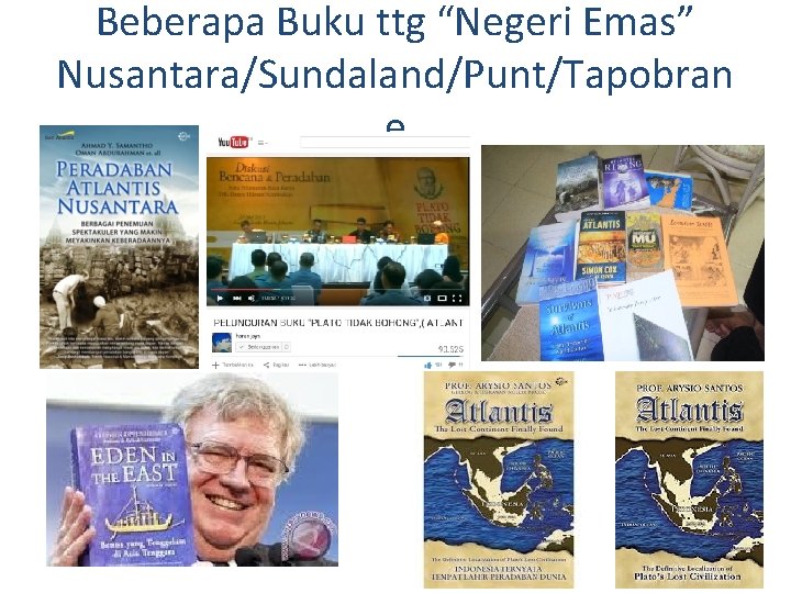 Beberapa Buku ttg “Negeri Emas” Nusantara/Sundaland/Punt/Tapobran e 