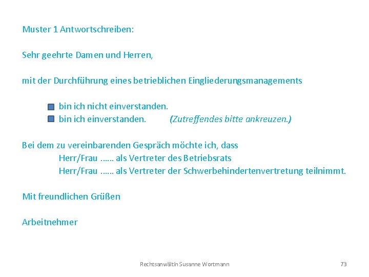 Muster 1 Antwortschreiben: Sehr geehrte Damen und Herren, mit der Durchführung eines betrieblichen Eingliederungsmanagements