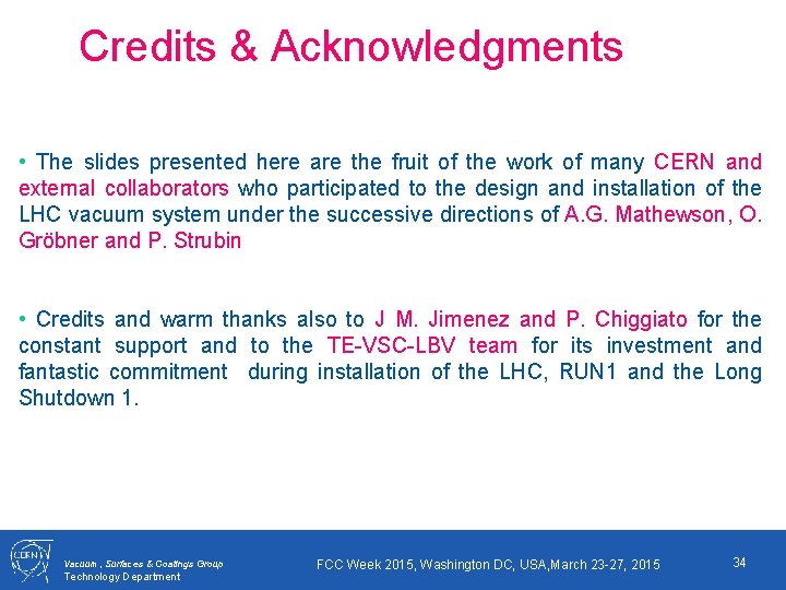 Credits & Acknowledgments • The slides presented here are the fruit of the work