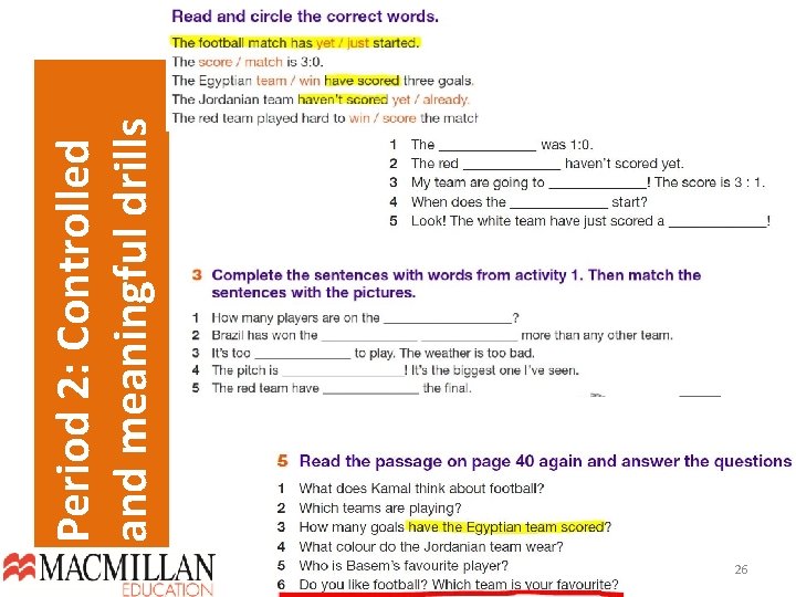 26 Period 2: Controlled and meaningful drills  26 Period 2: Controlled and meaningful drills