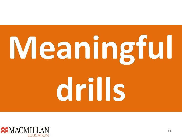 Meaningful drills 33  Meaningful drills 33