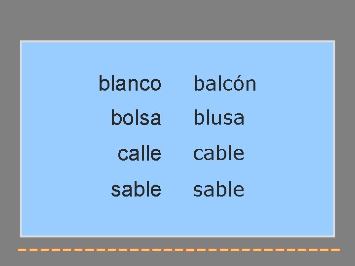 blanco balcón bolsa blusa calle cable sable 