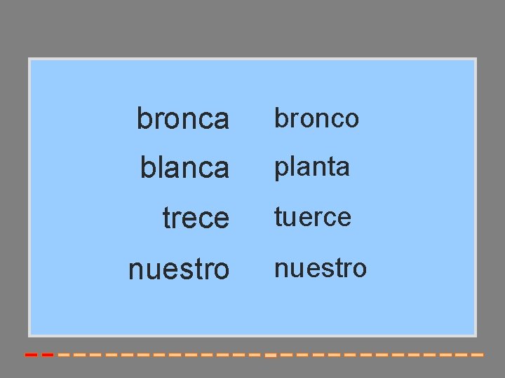 bronca bronco blanca planta trece tuerce nuestro 