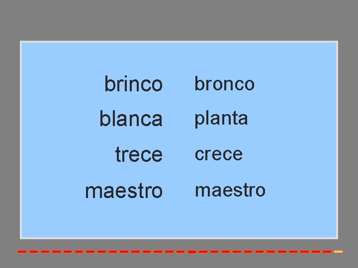 brinco bronco blanca planta trece crece maestro 