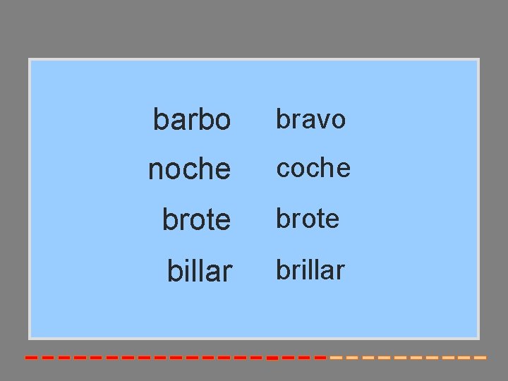 barbo bravo noche coche brote billar brillar 