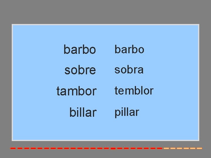 barbo sobre sobra tambor billar temblor pillar 