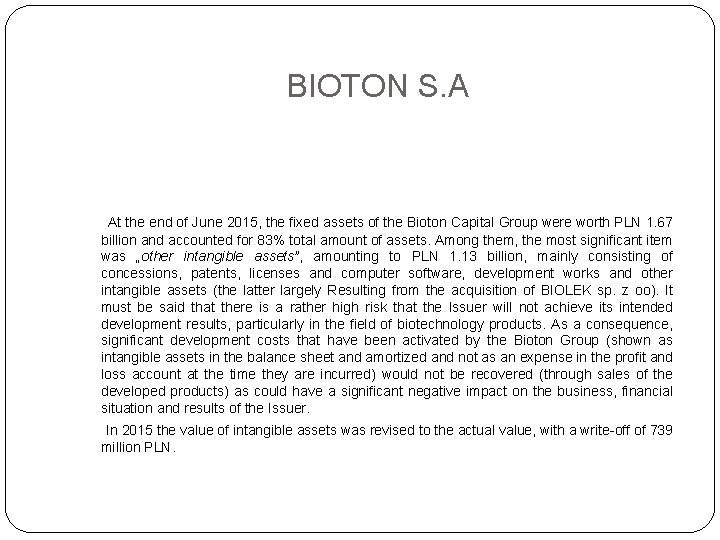BIOTON S. A At the end of June 2015, the fixed assets of the
