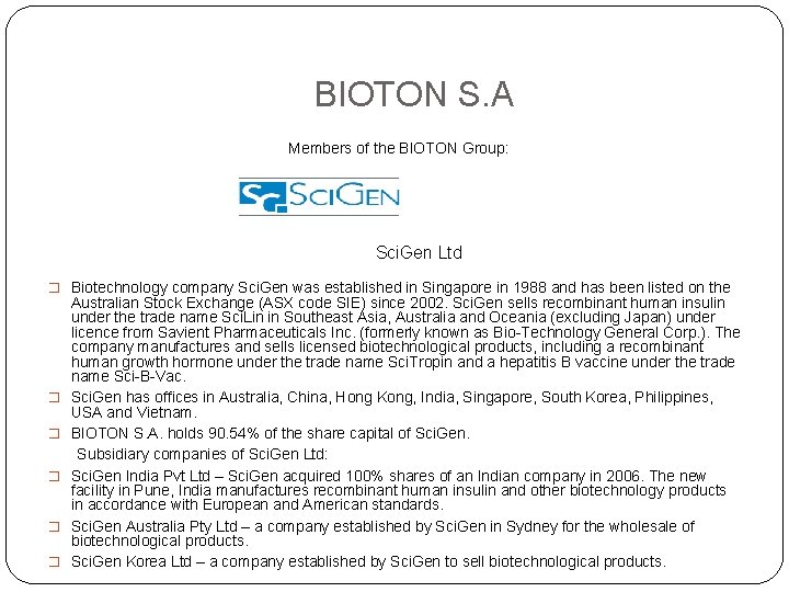 BIOTON S. A Members of the BIOTON Group: Sci. Gen Ltd � Biotechnology company