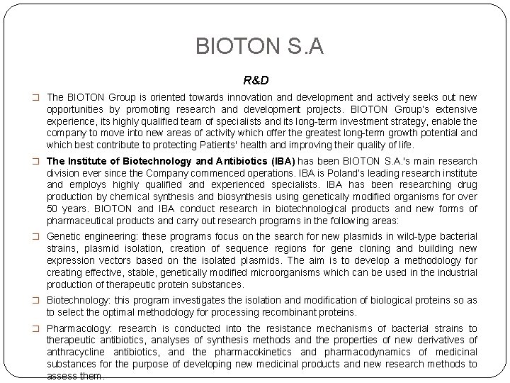 BIOTON S. A R&D � The BIOTON Group is oriented towards innovation and development