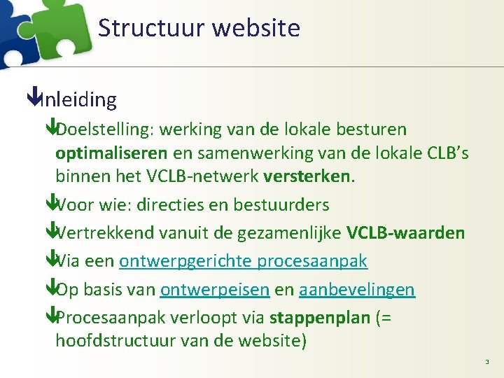 Structuur website êInleiding êDoelstelling: werking van de lokale besturen optimaliseren en samenwerking van de