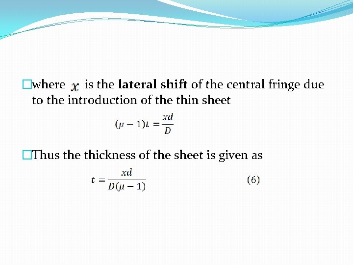 �where is the lateral shift of the central fringe due to the introduction of