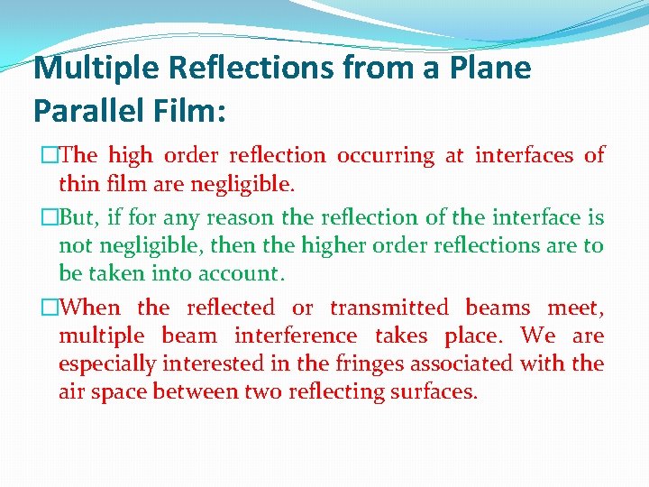 Multiple Reflections from a Plane Parallel Film: �The high order reflection occurring at interfaces