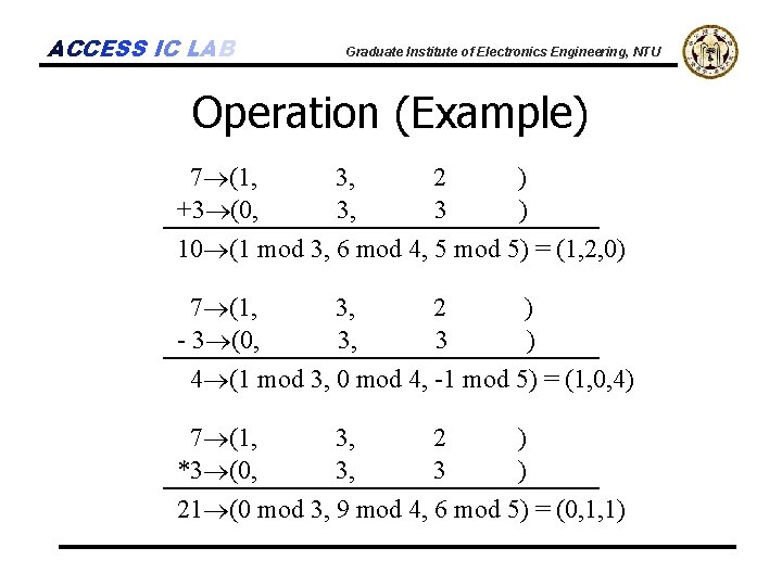 ACCESS IC LAB Graduate Institute of Electronics Engineering, NTU Operation (Example) 7 (1, 3,