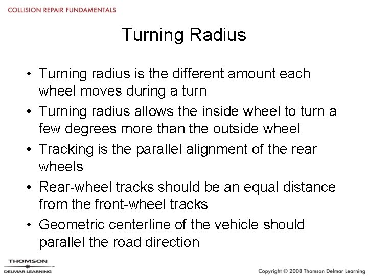 Turning Radius • Turning radius is the different amount each wheel moves during a