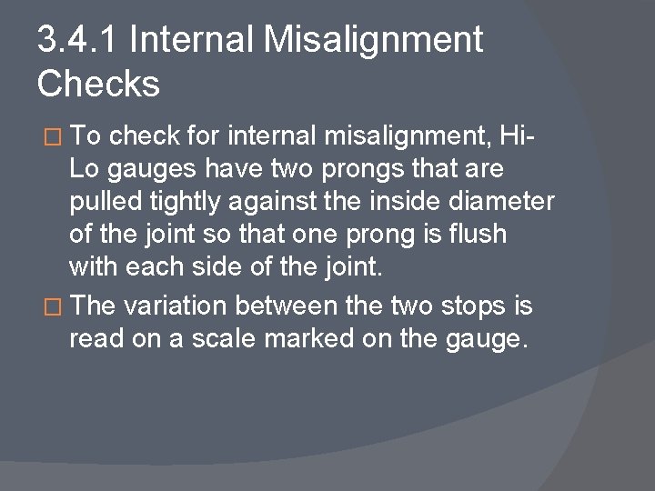 3. 4. 1 Internal Misalignment Checks � To check for internal misalignment, Hi. Lo