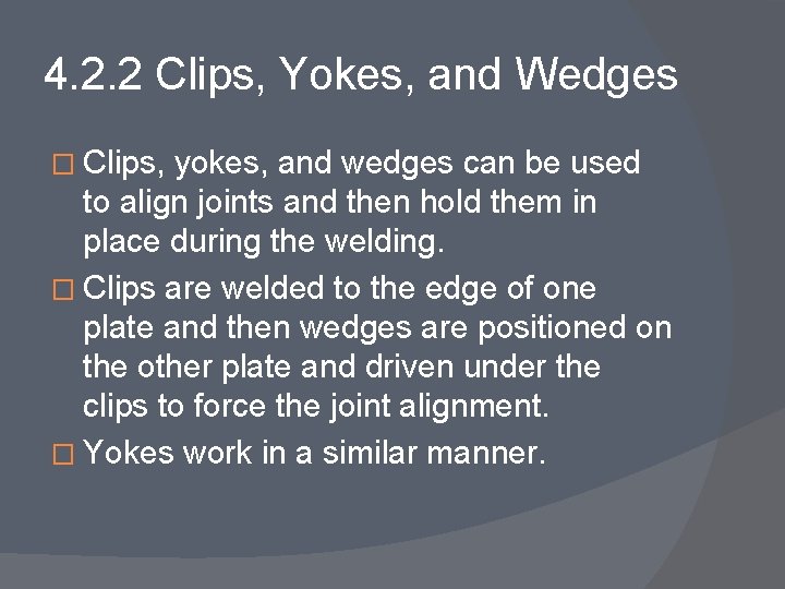 4. 2. 2 Clips, Yokes, and Wedges � Clips, yokes, and wedges can be