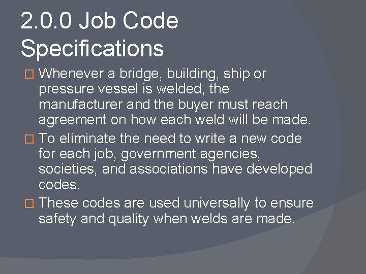 2. 0. 0 Job Code Specifications Whenever a bridge, building, ship or pressure vessel