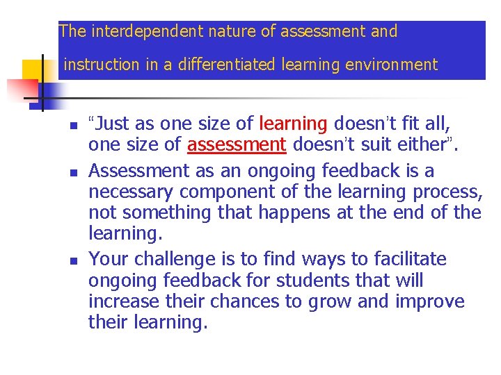 The interdependent nature of assessment and instruction in a differentiated learning environment n n
