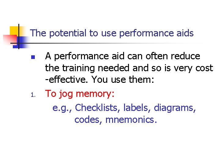 The potential to use performance aids n 1. A performance aid can often reduce