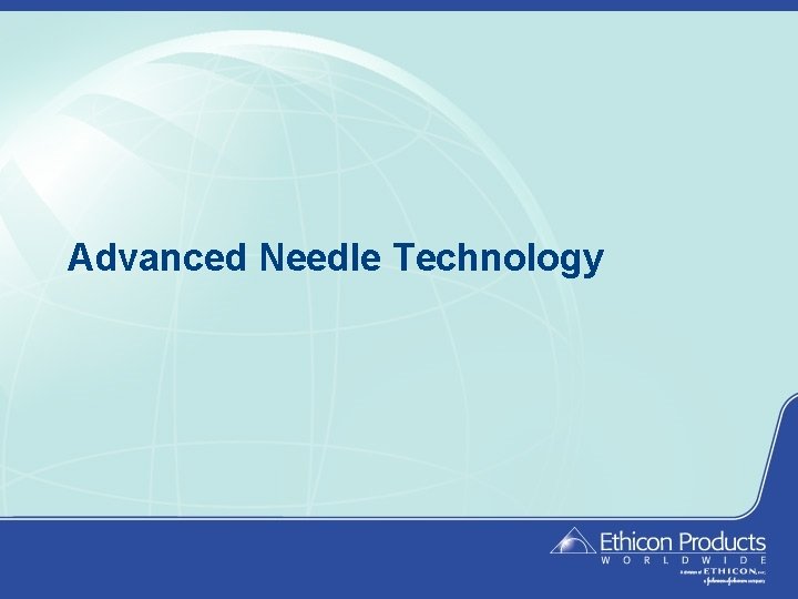 CONFIDENTIAL Advanced Needle Technology <SECTIONS> 