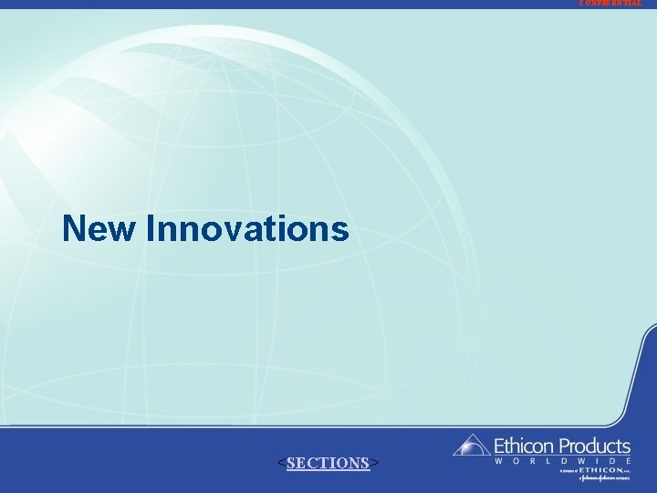 CONFIDENTIAL New Innovations <SECTIONS> 