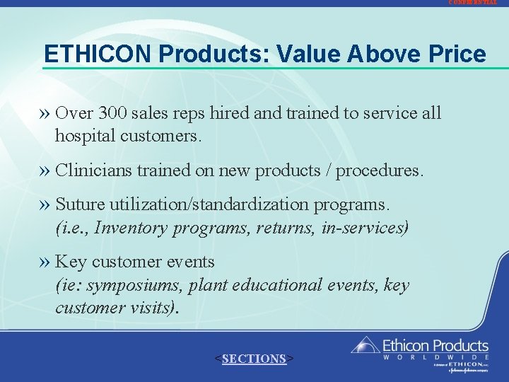 CONFIDENTIAL ETHICON Products: Value Above Price » Over 300 sales reps hired and trained