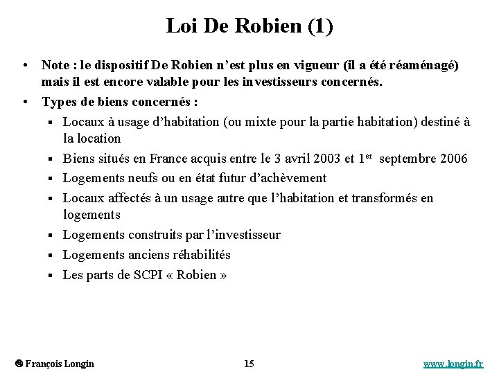 Loi De Robien (1) • Note : le dispositif De Robien n’est plus en
