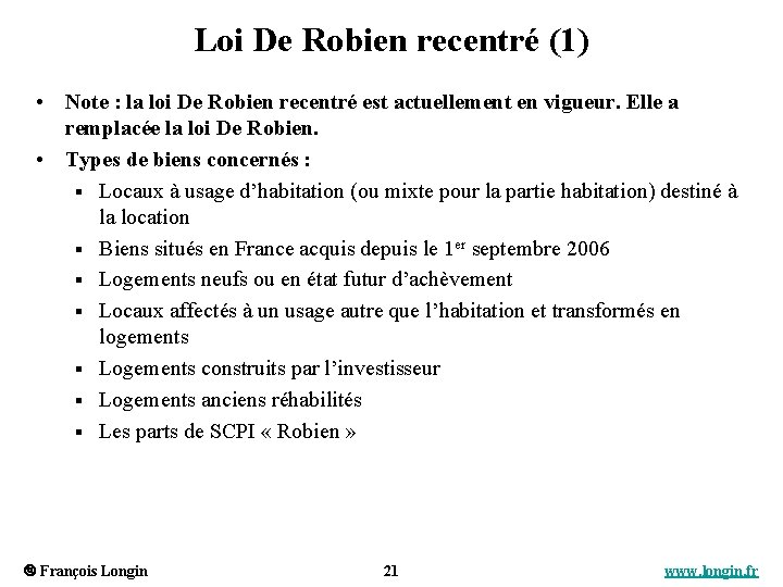 Loi De Robien recentré (1) • Note : la loi De Robien recentré est