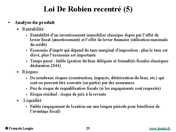 Loi De Robien recentré (5) • Analyse du produit § Rentabilité w w w