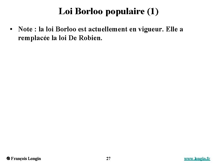 Loi Borloo populaire (1) • Note : la loi Borloo est actuellement en vigueur.