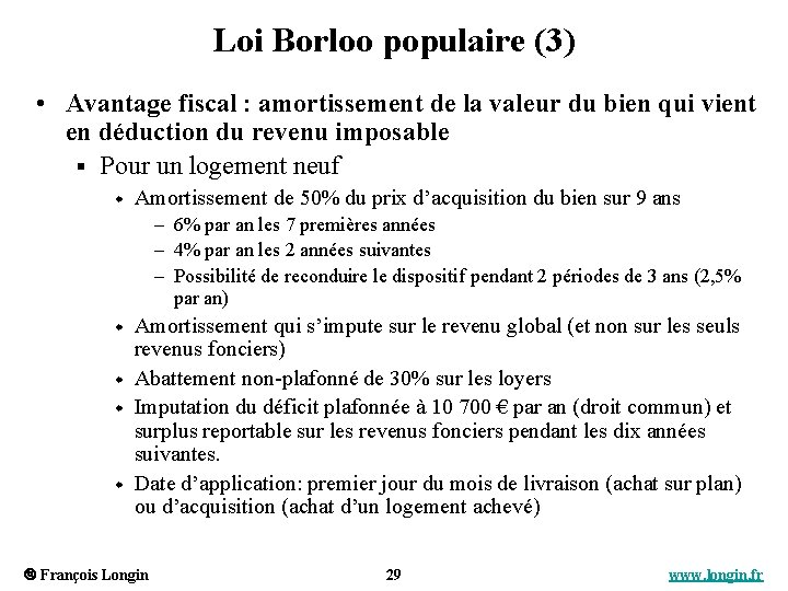 Loi Borloo populaire (3) • Avantage fiscal : amortissement de la valeur du bien