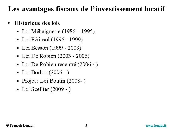 Les avantages fiscaux de l’investissement locatif • Historique des lois § Loi Méhaignerie (1986