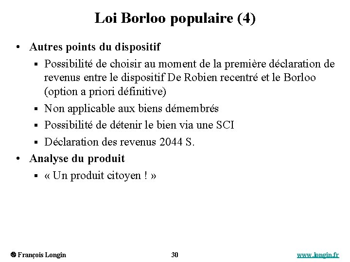 Loi Borloo populaire (4) • Autres points du dispositif § Possibilité de choisir au