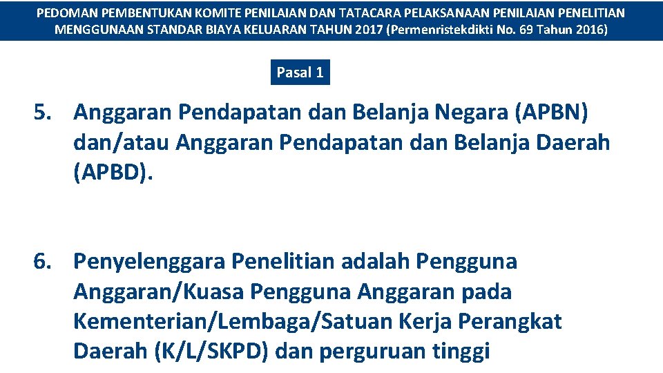 PEDOMAN PEMBENTUKAN KOMITE PENILAIAN DAN TATACARA PELAKSANAAN PENILAIAN PENELITIAN MENGGUNAAN STANDAR BIAYA KELUARAN TAHUN