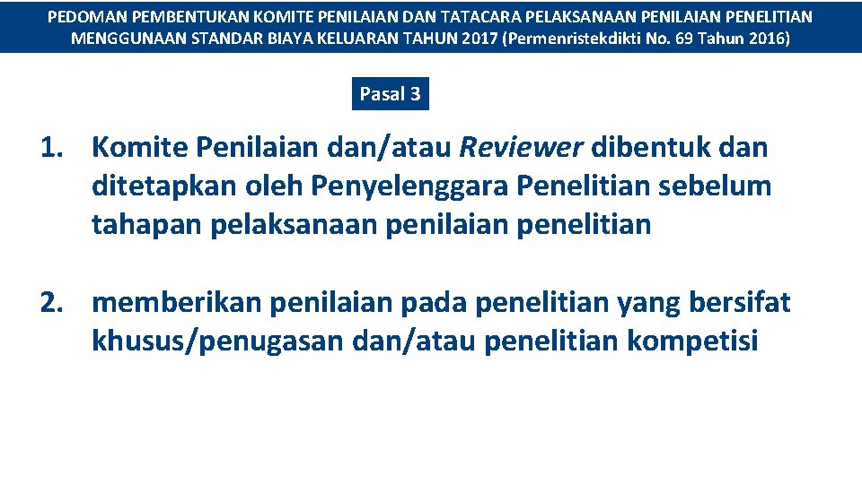 PEDOMAN PEMBENTUKAN KOMITE PENILAIAN DAN TATACARA PELAKSANAAN PENILAIAN PENELITIAN MENGGUNAAN STANDAR BIAYA KELUARAN TAHUN
