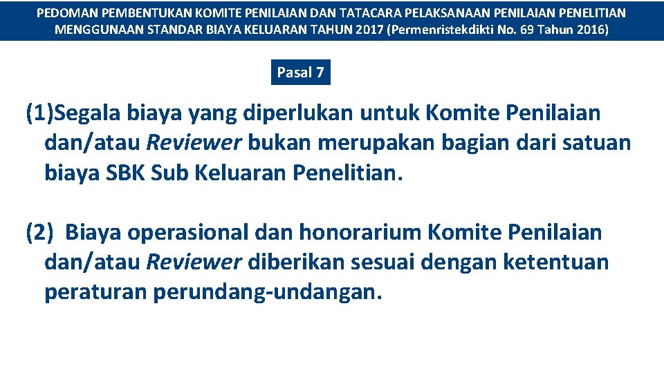 PEDOMAN PEMBENTUKAN KOMITE PENILAIAN DAN TATACARA PELAKSANAAN PENILAIAN PENELITIAN MENGGUNAAN STANDAR BIAYA KELUARAN TAHUN