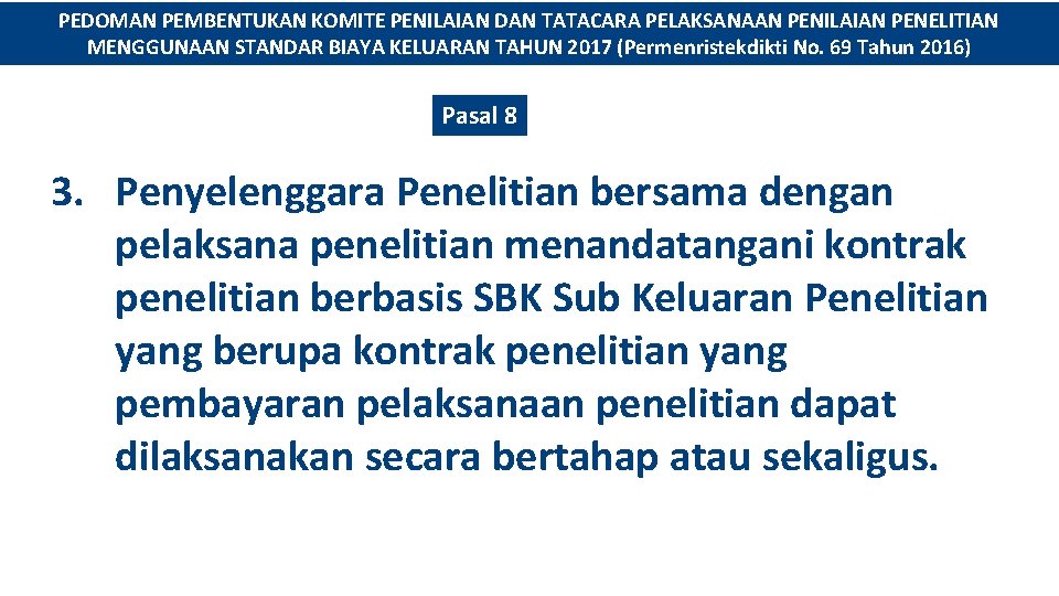 PEDOMAN PEMBENTUKAN KOMITE PENILAIAN DAN TATACARA PELAKSANAAN PENILAIAN PENELITIAN MENGGUNAAN STANDAR BIAYA KELUARAN TAHUN