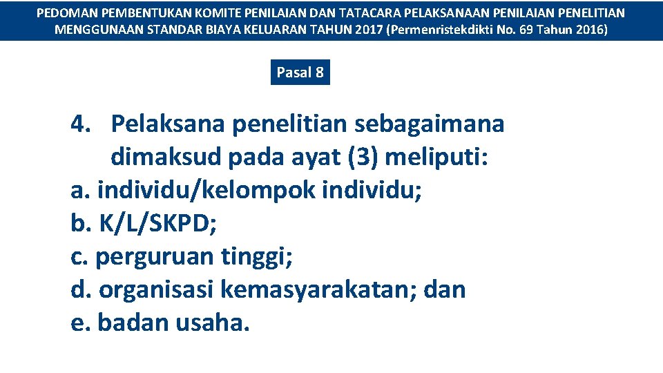 PEDOMAN PEMBENTUKAN KOMITE PENILAIAN DAN TATACARA PELAKSANAAN PENILAIAN PENELITIAN MENGGUNAAN STANDAR BIAYA KELUARAN TAHUN