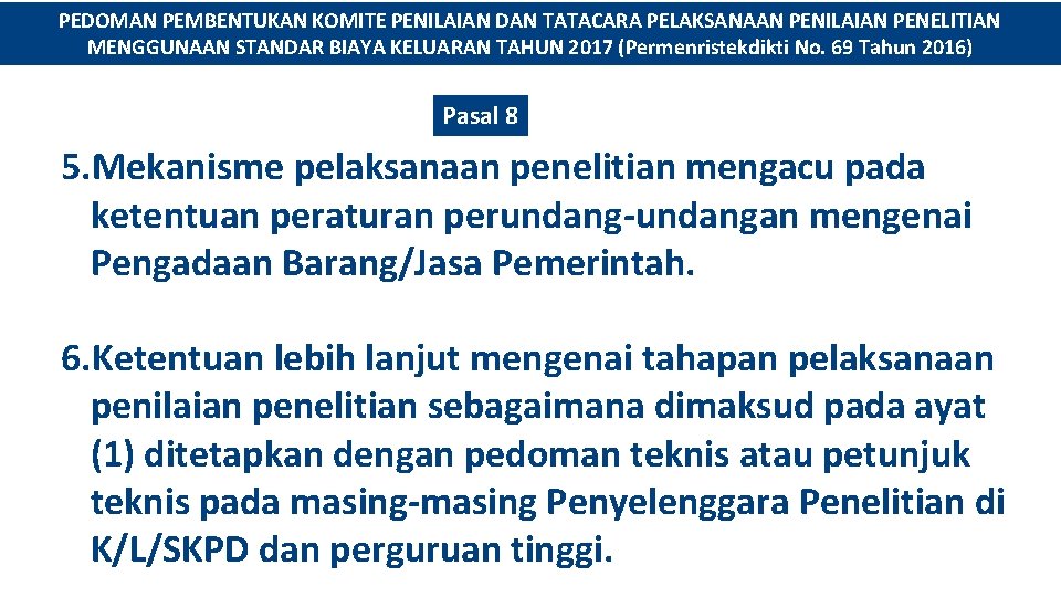 PEDOMAN PEMBENTUKAN KOMITE PENILAIAN DAN TATACARA PELAKSANAAN PENILAIAN PENELITIAN MENGGUNAAN STANDAR BIAYA KELUARAN TAHUN