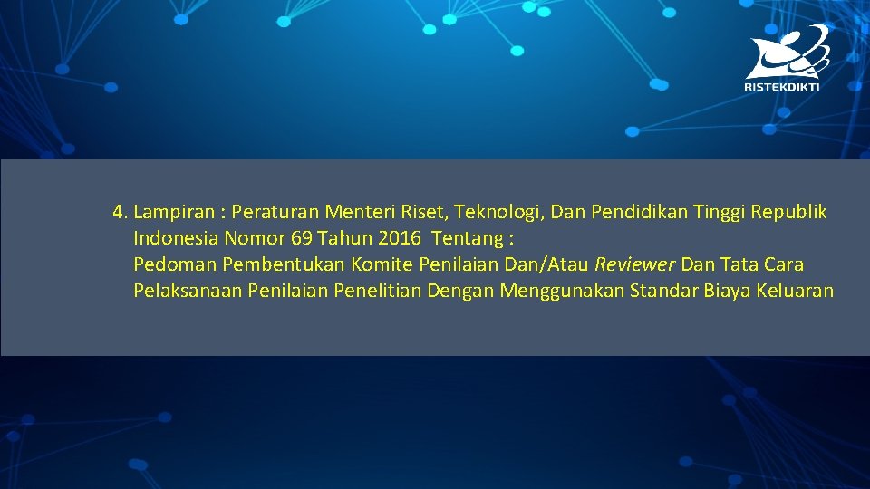 4. Lampiran : Peraturan Menteri Riset, Teknologi, Dan Pendidikan Tinggi Republik Indonesia Nomor 69